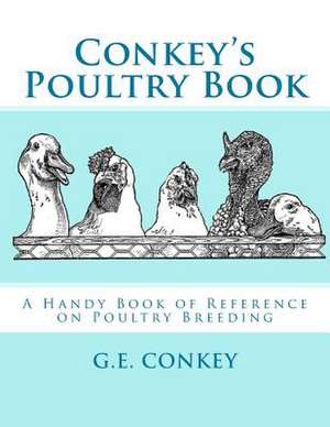 Conkey's Poultry Book de G. E. Conkey