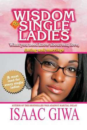 Wisdom for Single Ladies de Giwa, Isaac