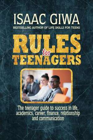 Rules for Teenagers de Giwa, Isaac