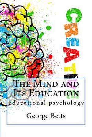 The Mind and Its Education de George Herbert Betts