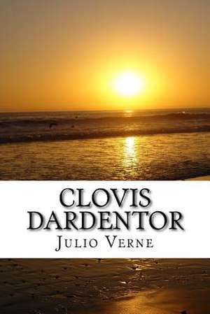 Clovis Dardentor (Spanish) Edition de Julio Verne