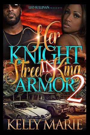 Her Knight in Street King Armor 2 de Kelly Marie