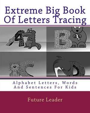 Extreme Big Book of Letters Tracing de Leader, Future