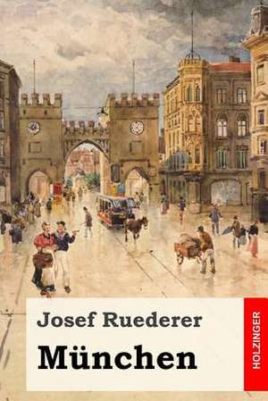 Munchen de Josef Ruederer