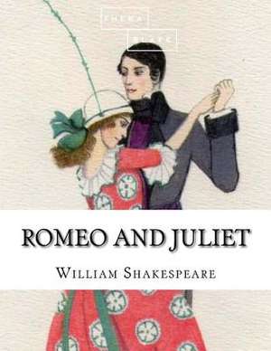 Romeo and Juliet de William Shakespeare