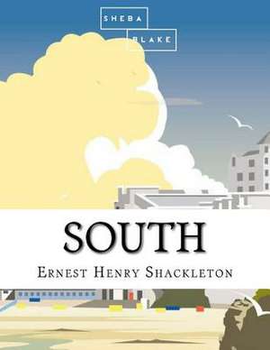 South de Shackleton, Ernest Henry