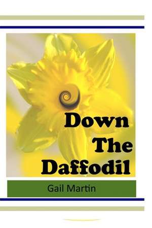 Down the Daffodil de Gail Martin