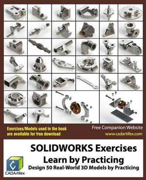 Solidworks Exercises - Learn by Practicing de Cadartifex