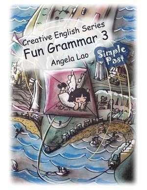 Fun Grammar 3 Simple Past de Angela Lao