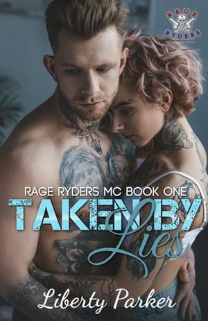 Taken by Lies de Liberty Parker