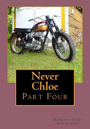 Never Chloe de Casey Donikowski, Dawnene K.