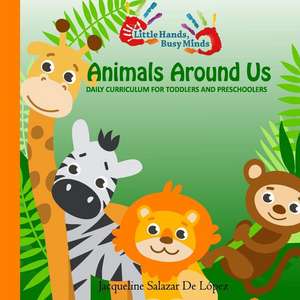 Animals Around Us de Jacqueline Salazar De Lopez