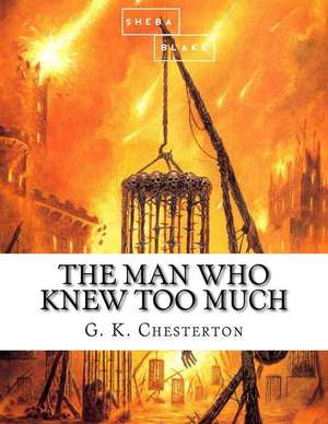 The Man Who Knew Too Much de G. K. Chesterton