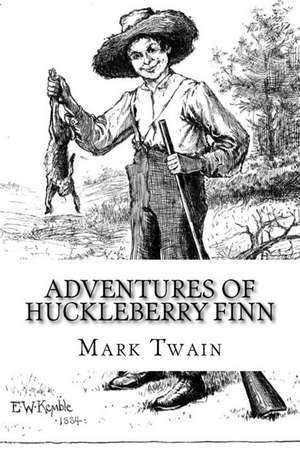 Adventures of Huckleberry Finn de Mark Twain