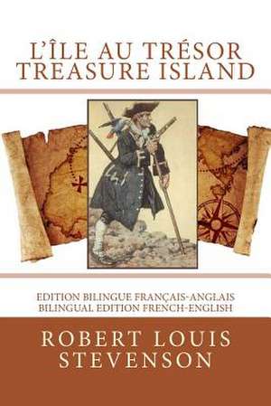 L'Ile Au Tresor / Treasure Island de Robert Louis Stevenson