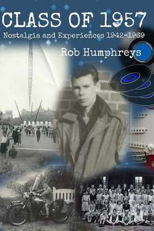 Class of 1957 de Rob Humphreys