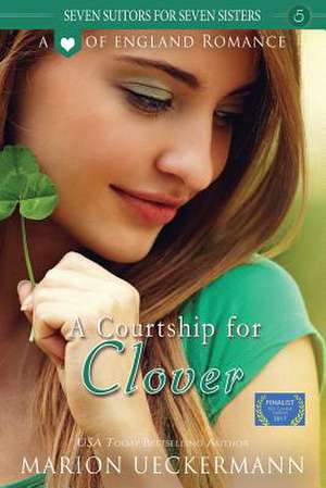 A Courtship for Clover de Marion Ueckermann