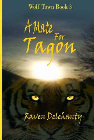 A Mate for Tagon de Delehanty, Raven L.