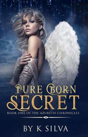 Pure Born Secret de K. Silva