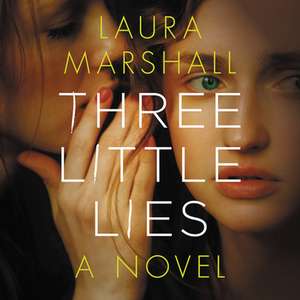 Three Little Lies de Laura Marshall