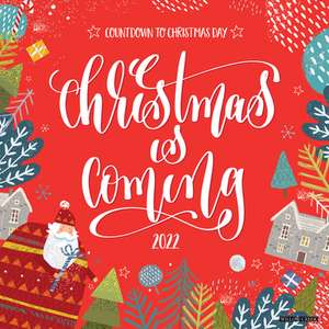 CHRISTMAS IS COMING 2022 WALL CALENDAR de Willow Creek Press