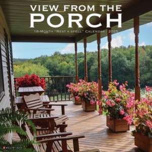 Porch View 2025 12 X 12 Wall Calendar de Willow Creek Press