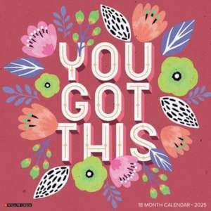 You Got This 2025 12 X 12 Wall Calendar de Willow Creek Press