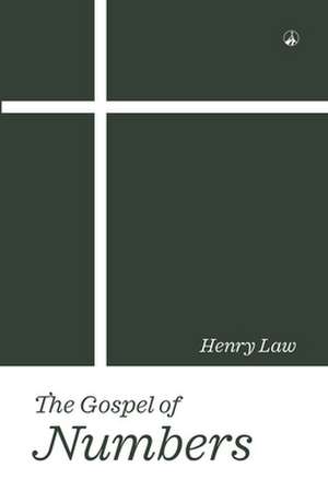 The Gospel of Numbers de Henry Law