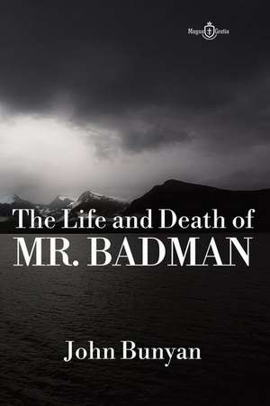 The Life and Death of Mr. Badman de John Bunyan