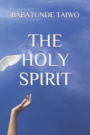 The Holy Spirit de Babatunde Taiwo