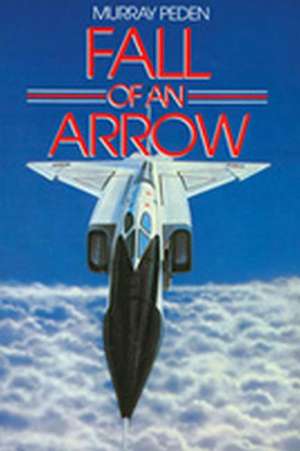 Fall of an Arrow de Murray Peden