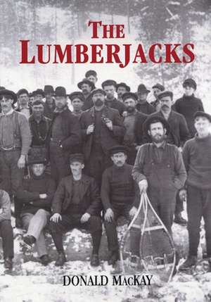 The Lumberjacks de Donald MacKay