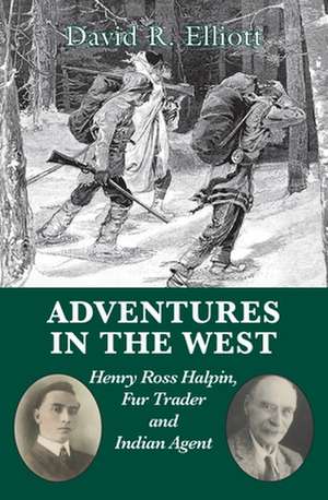 Adventures in the West de David Raymond Elliott