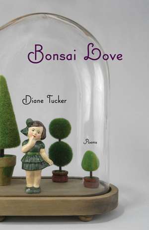 Bonsai Love de Diane L. Tucker