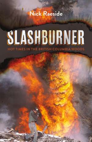 Slashburner de Nick Raeside