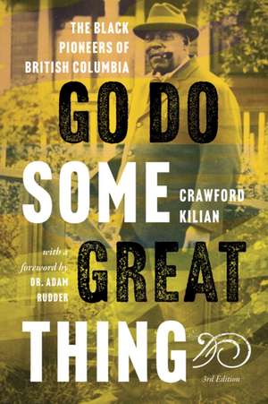 Go Do Some Great Thing de Crawford Kilian