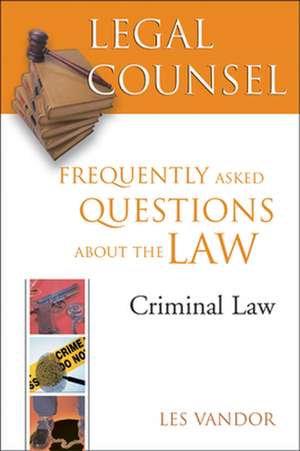 Criminal Law: Frequently Asked Questions about the Law de Les Vandor