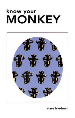 Know Your Monkey de Elyse Friedman