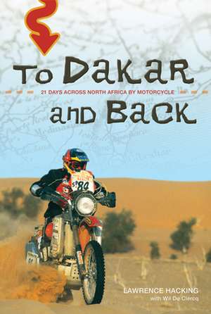 To Dakar and Back de Lawrence Hacking