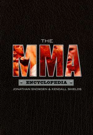 The MMA Encyclopedia de Jonathan Snowden