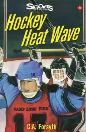 Hockey Heat Wave de Christine Forsyth