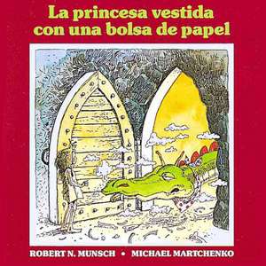 La princesa vestida con una bolsa de paper de Robert Munsch