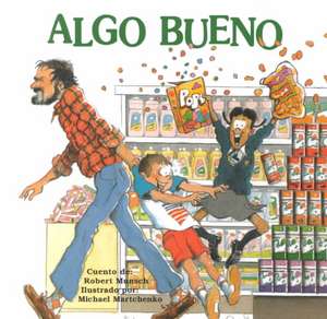 Algo Bueno de Robert Munsch