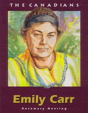 Emily Carr de Rosemary Neering