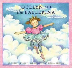 Jocelyn & the Ballerina de Nancy Hartry