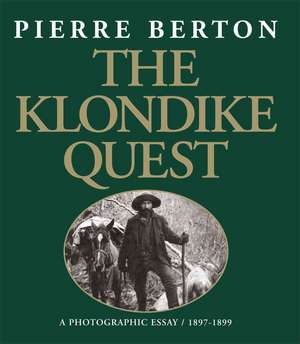 The Klondike Quest de Pierre Berton