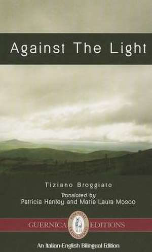 Against the Light de Tiziano Broggiato