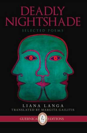 Deadly Nightshade: Selected Poems de Liana Langa