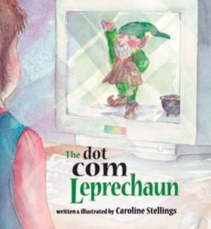 The Dot Com Leprechaun de Caroline Stellings