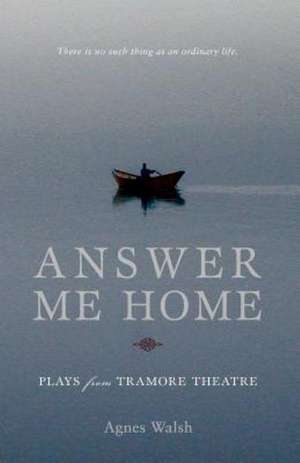 Answer Me Home de Agnes Walsh